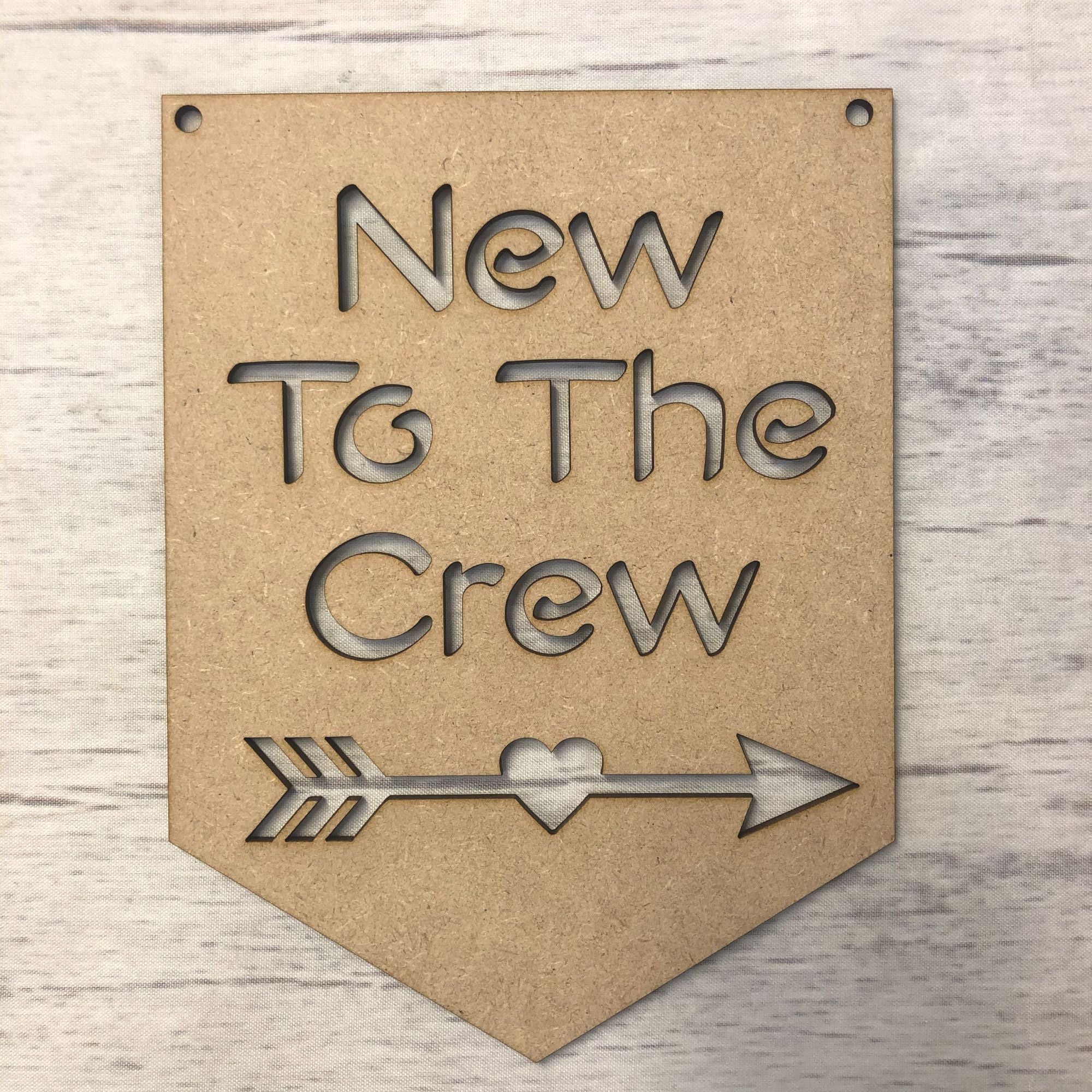 Pennant - New To The Crew Wooden Craft Shape