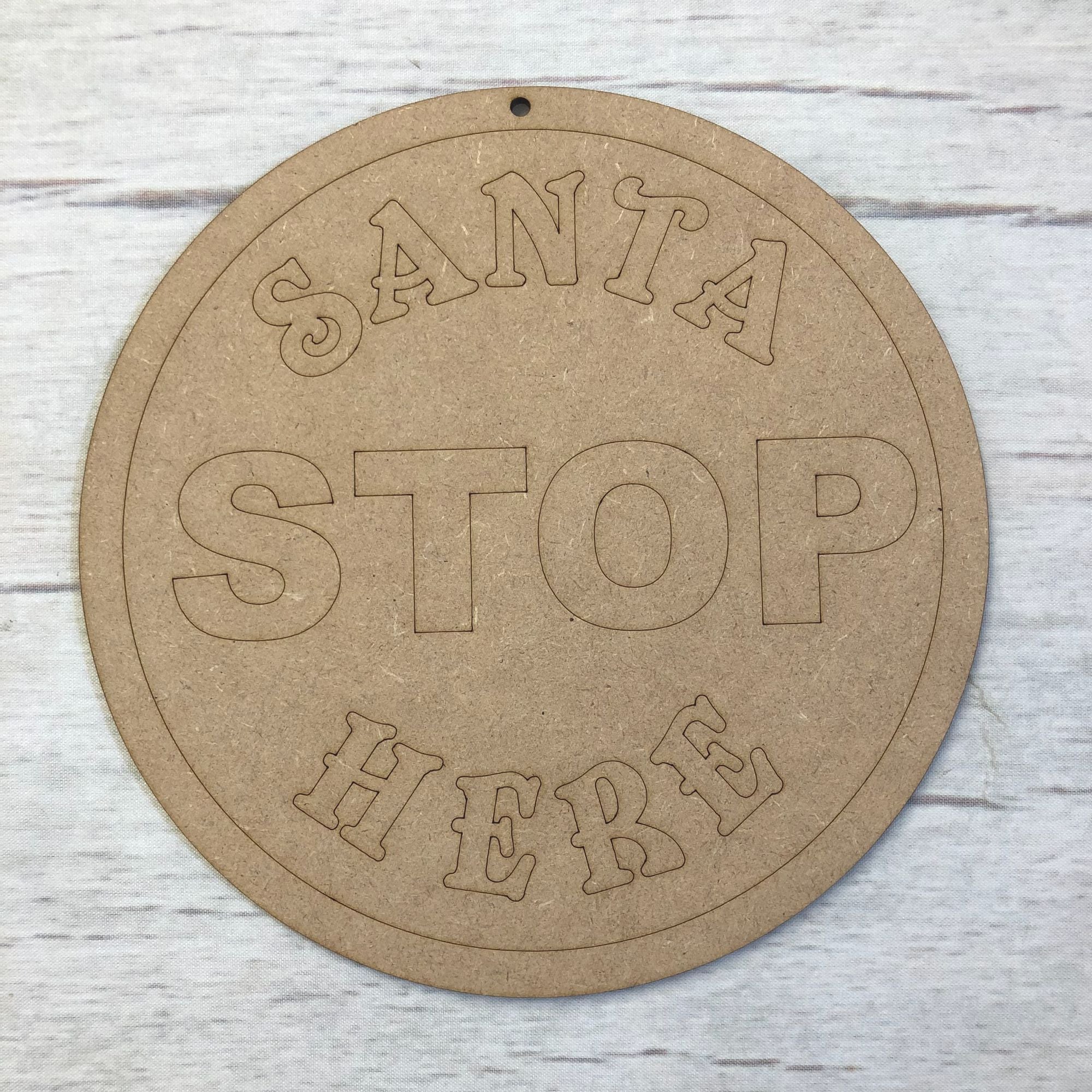 Santa Stop Here Sign (Circle) Wooden Craft Shape