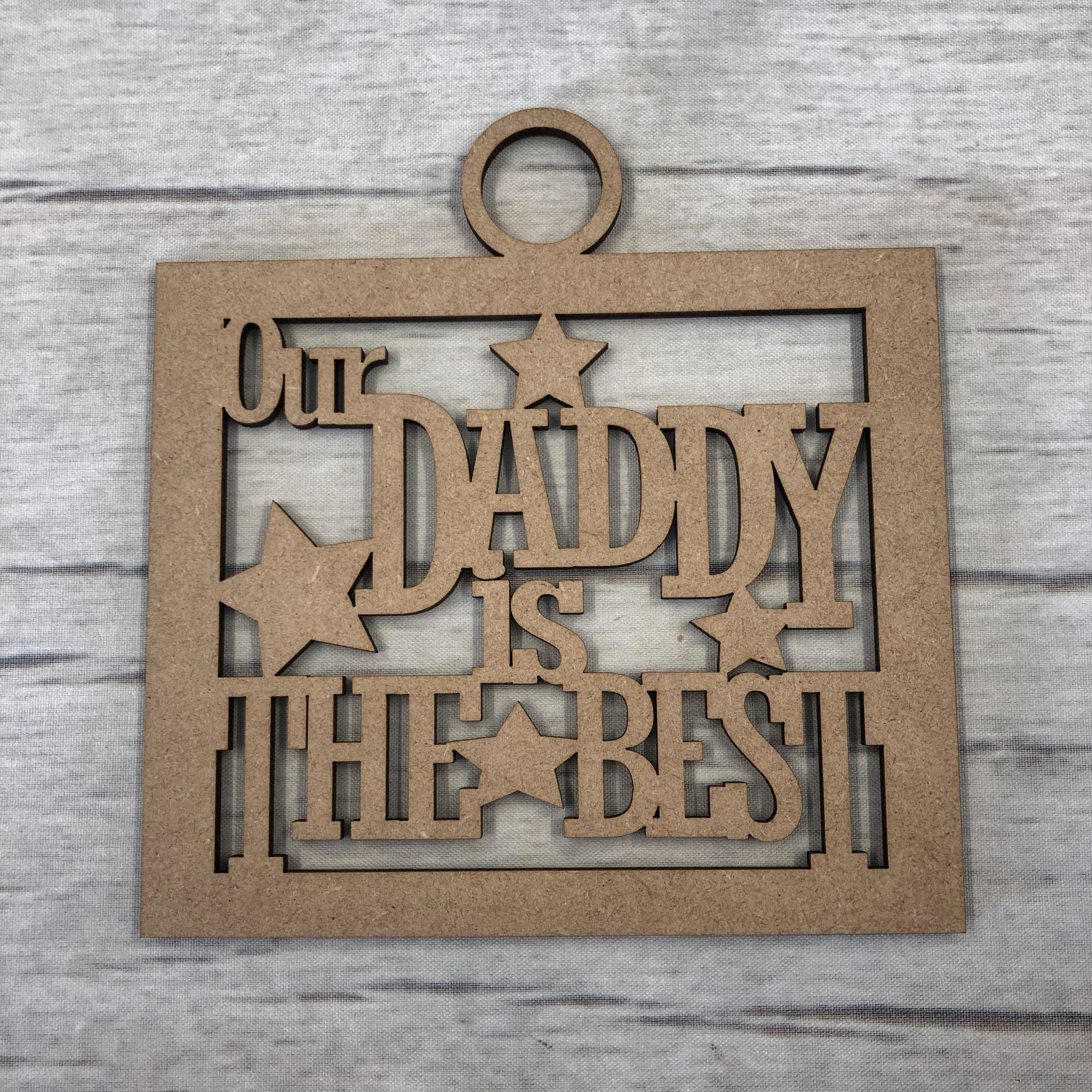 Our Daddy is the best' craft hanger