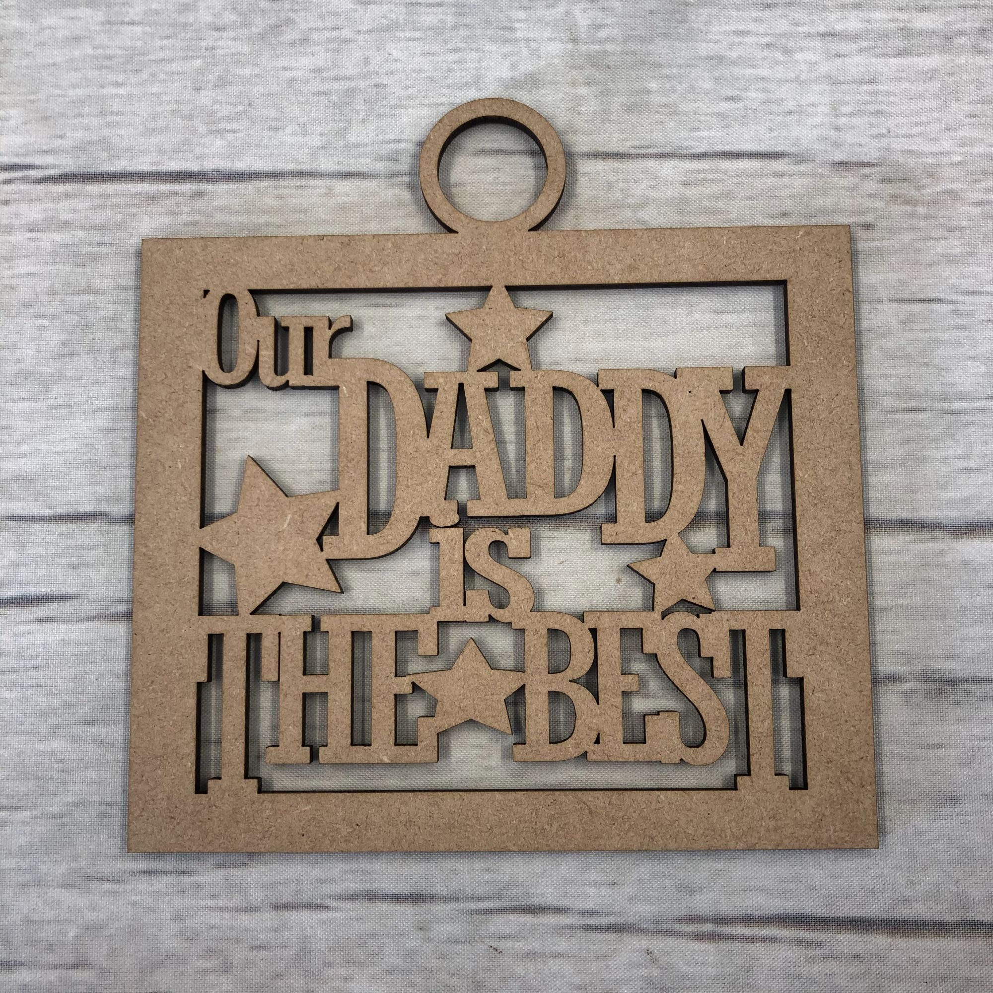 Our Daddy is the best' craft hanger Wooden Craft Shape