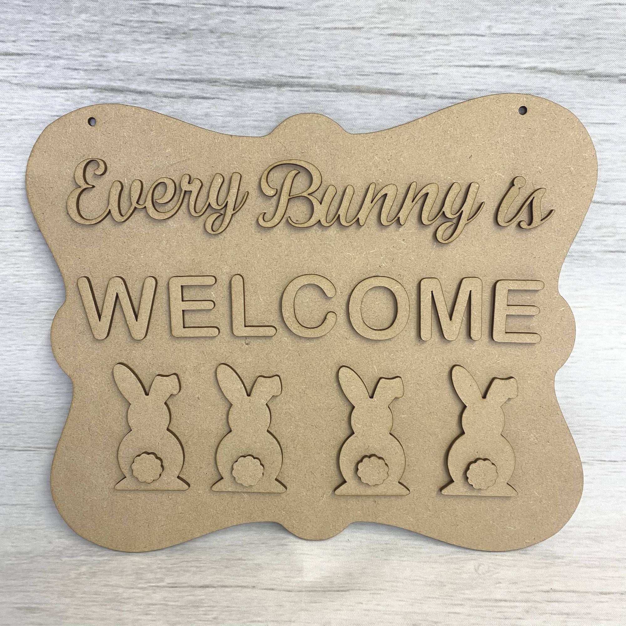 Every Bunny Welcome Plaque Wooden Craft Shape