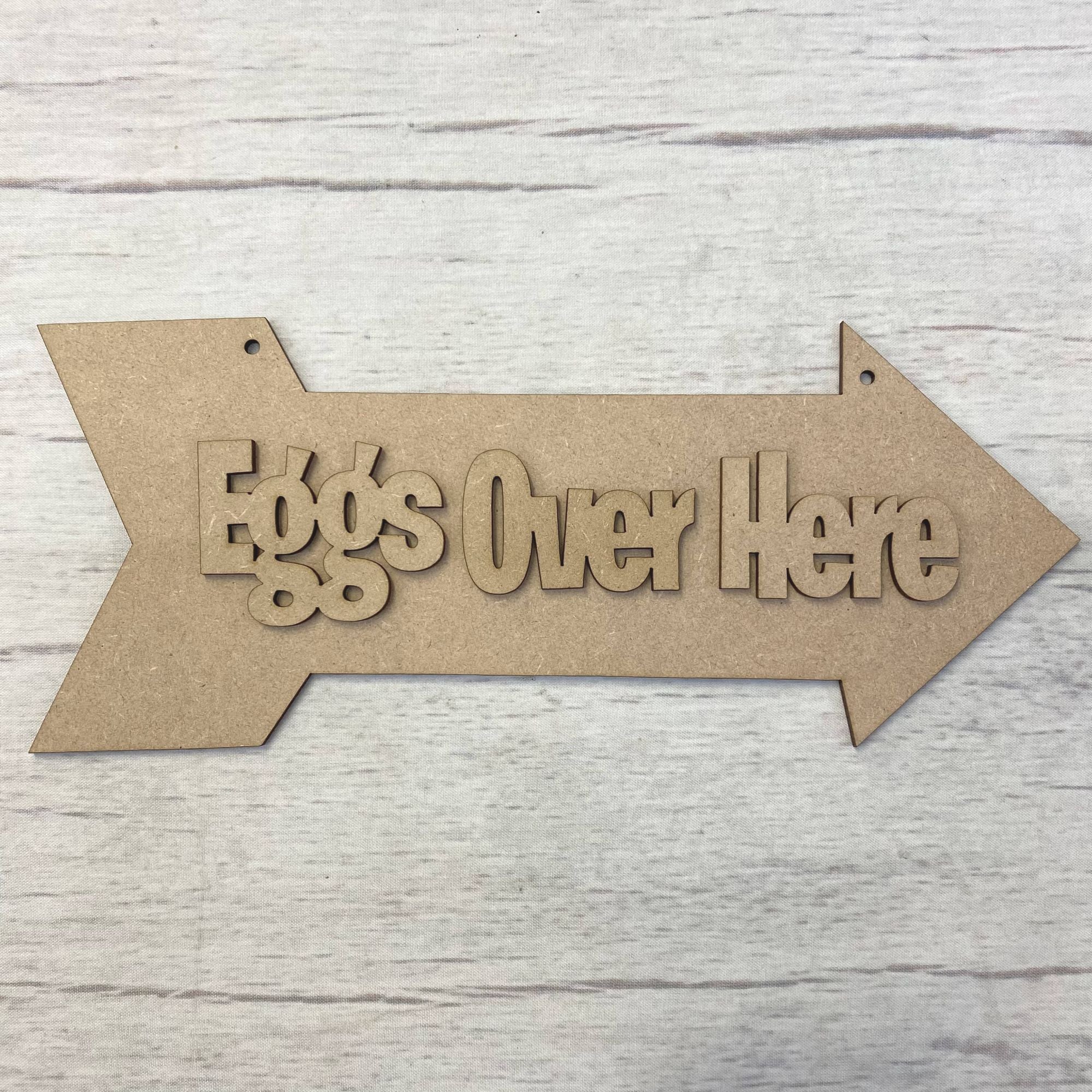 Easter Sign 3 - with words 'Eggs Over Here' Wooden Craft Shape