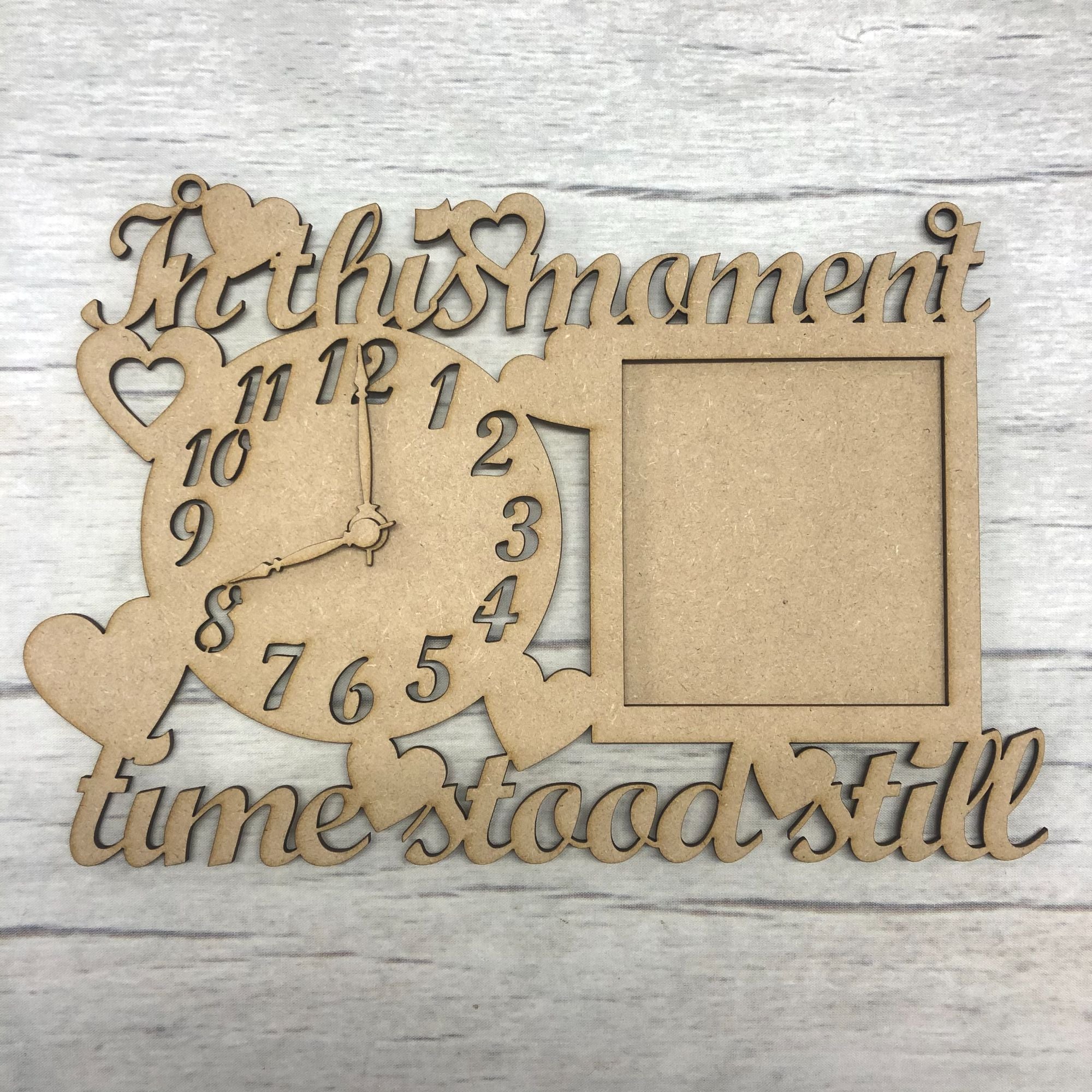 Clock face  picture frame - 'in this moment..' Wooden Craft Shape