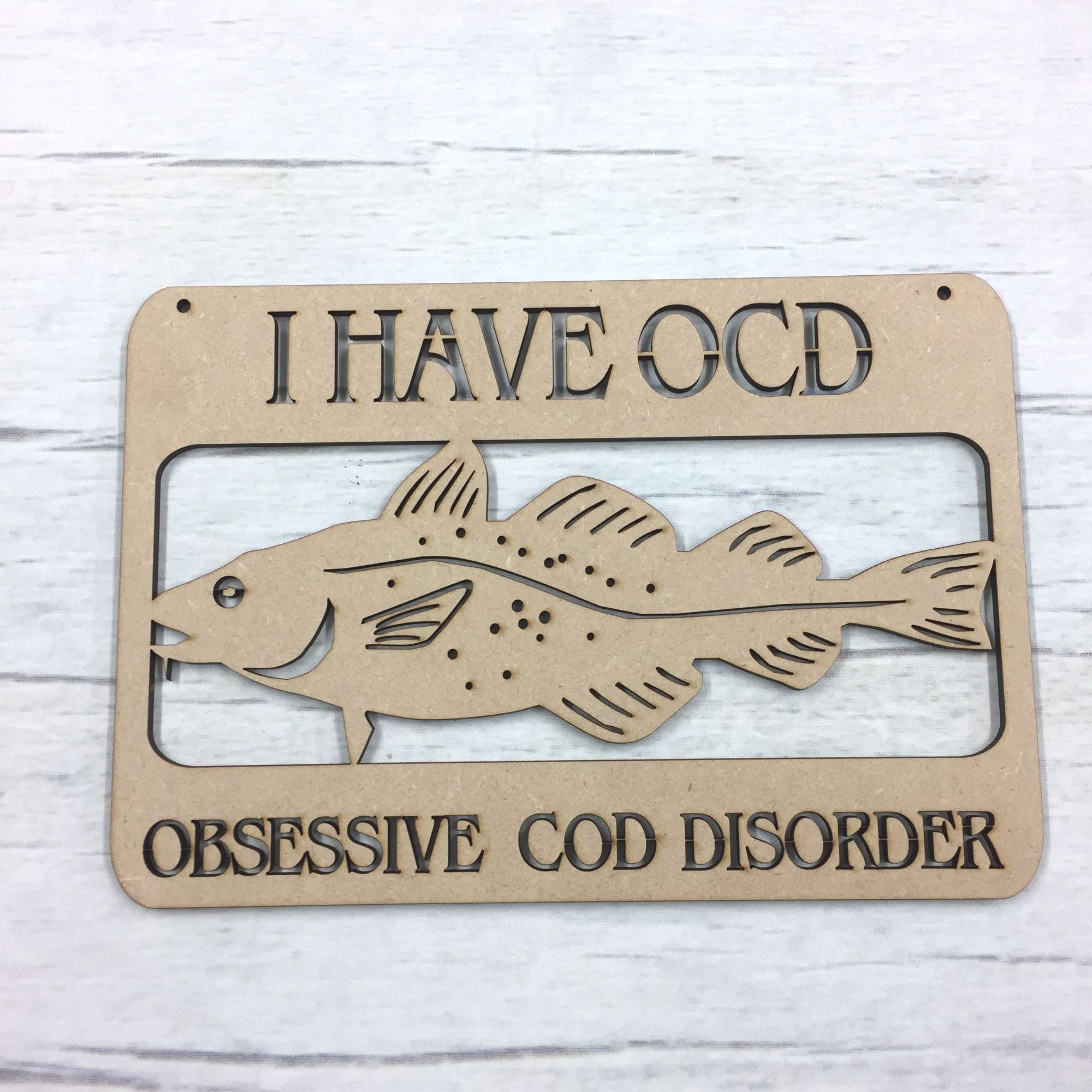 OCD - 'Obsessive Cod Disorder' door plaque Wooden Craft Shape