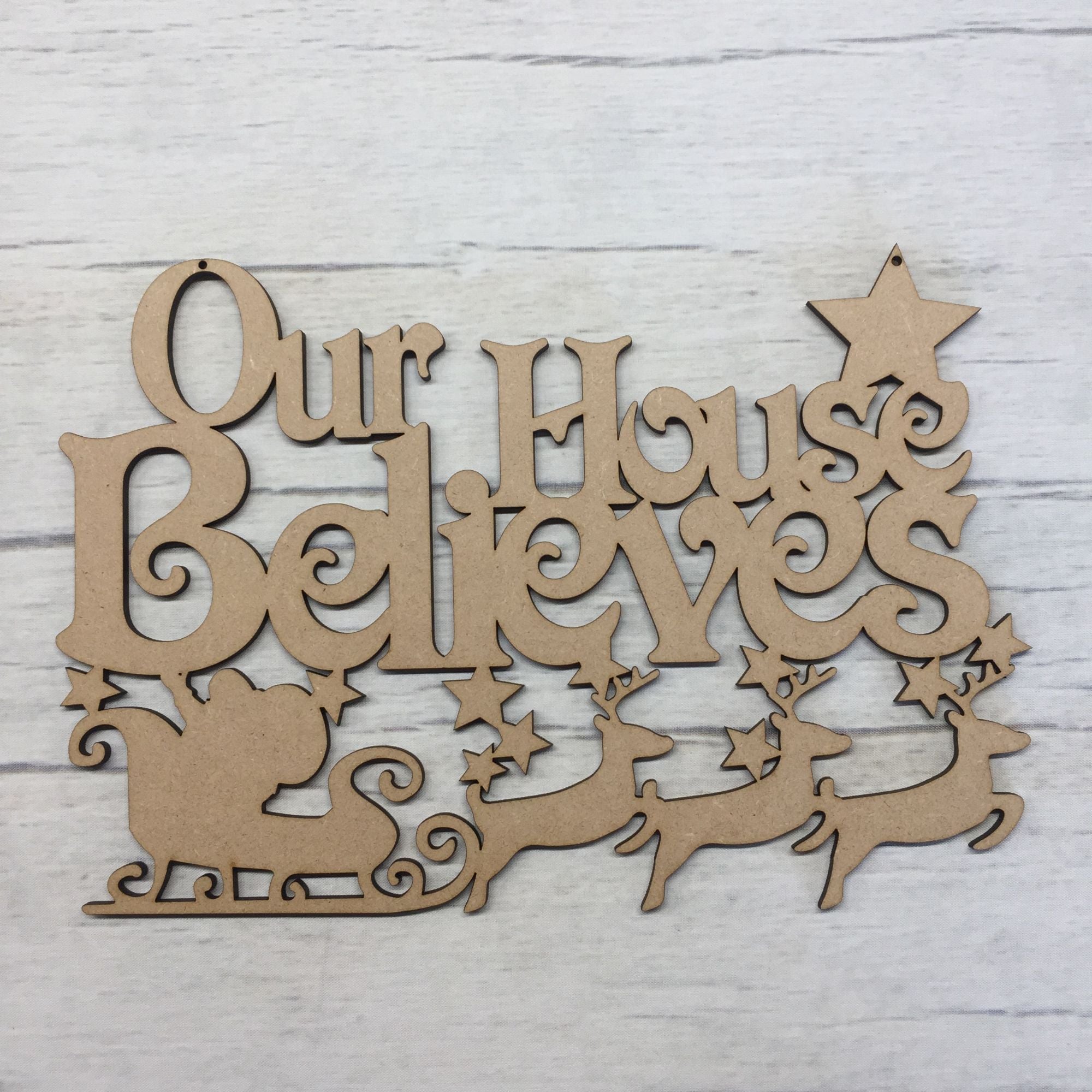 Christmas 'Our House Believes' hanging plaque Wooden Craft Shape