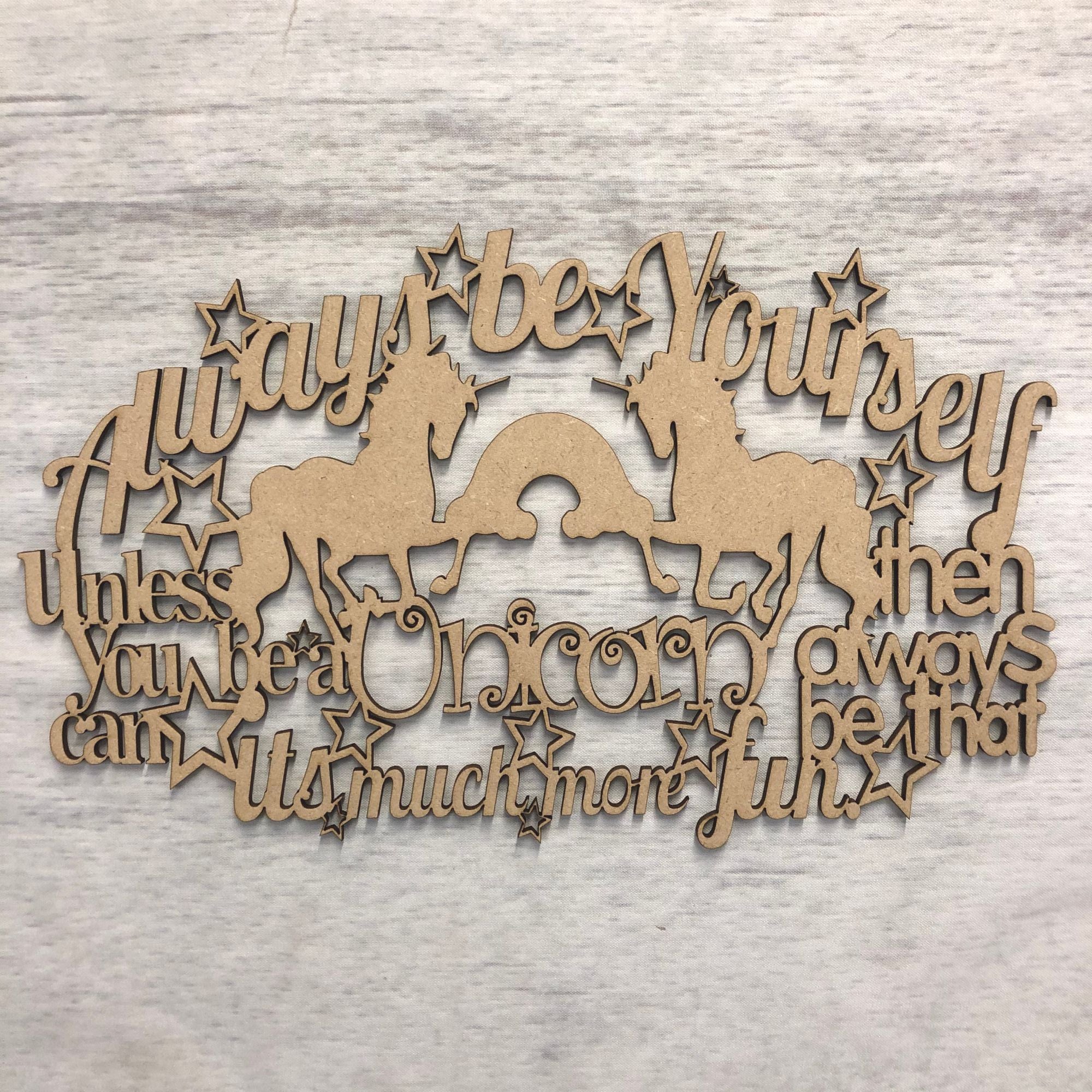Wall plaque - 'Always be yourself..' Wooden Craft Shape