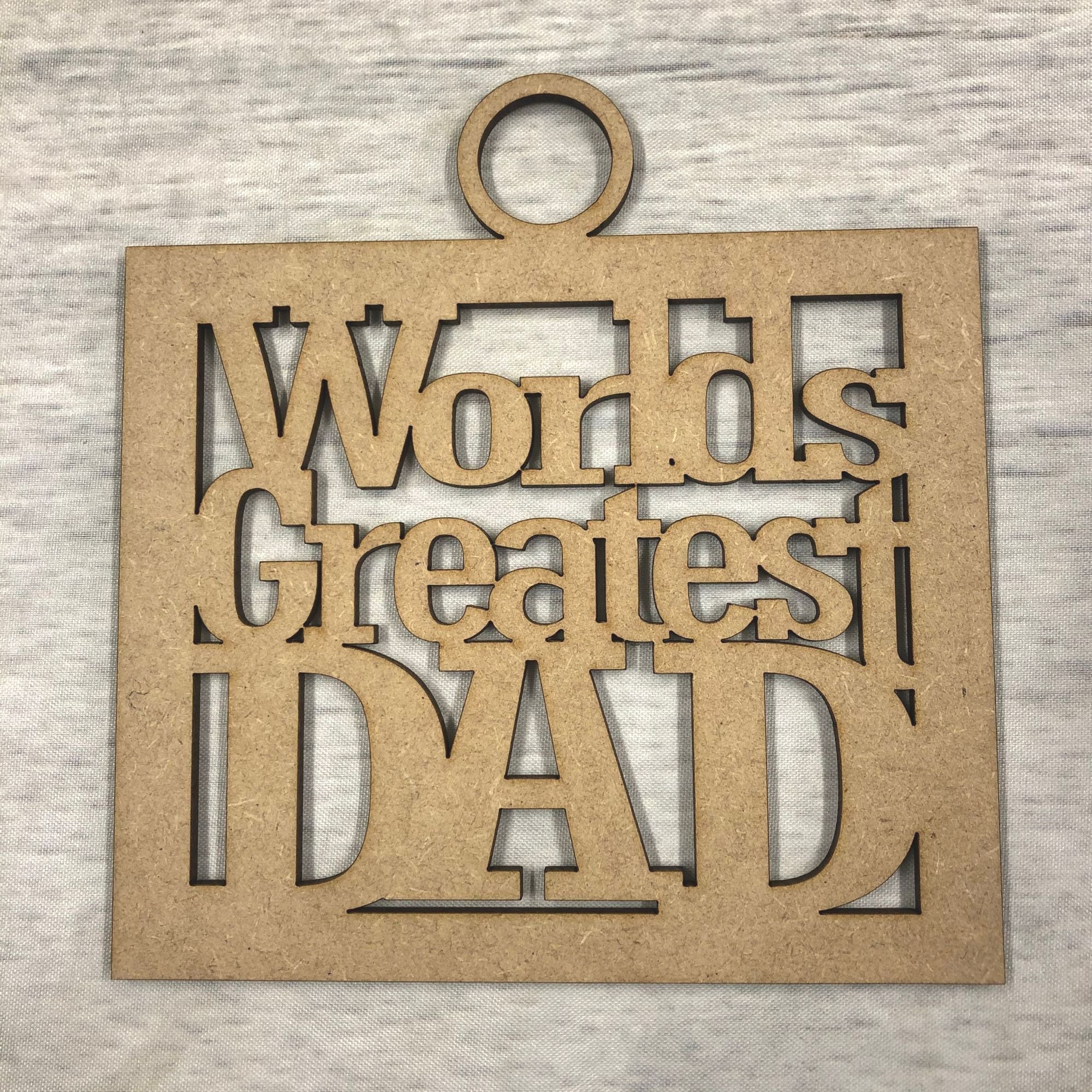 Worlds greatest dad' craft hanger Wooden Craft Shape