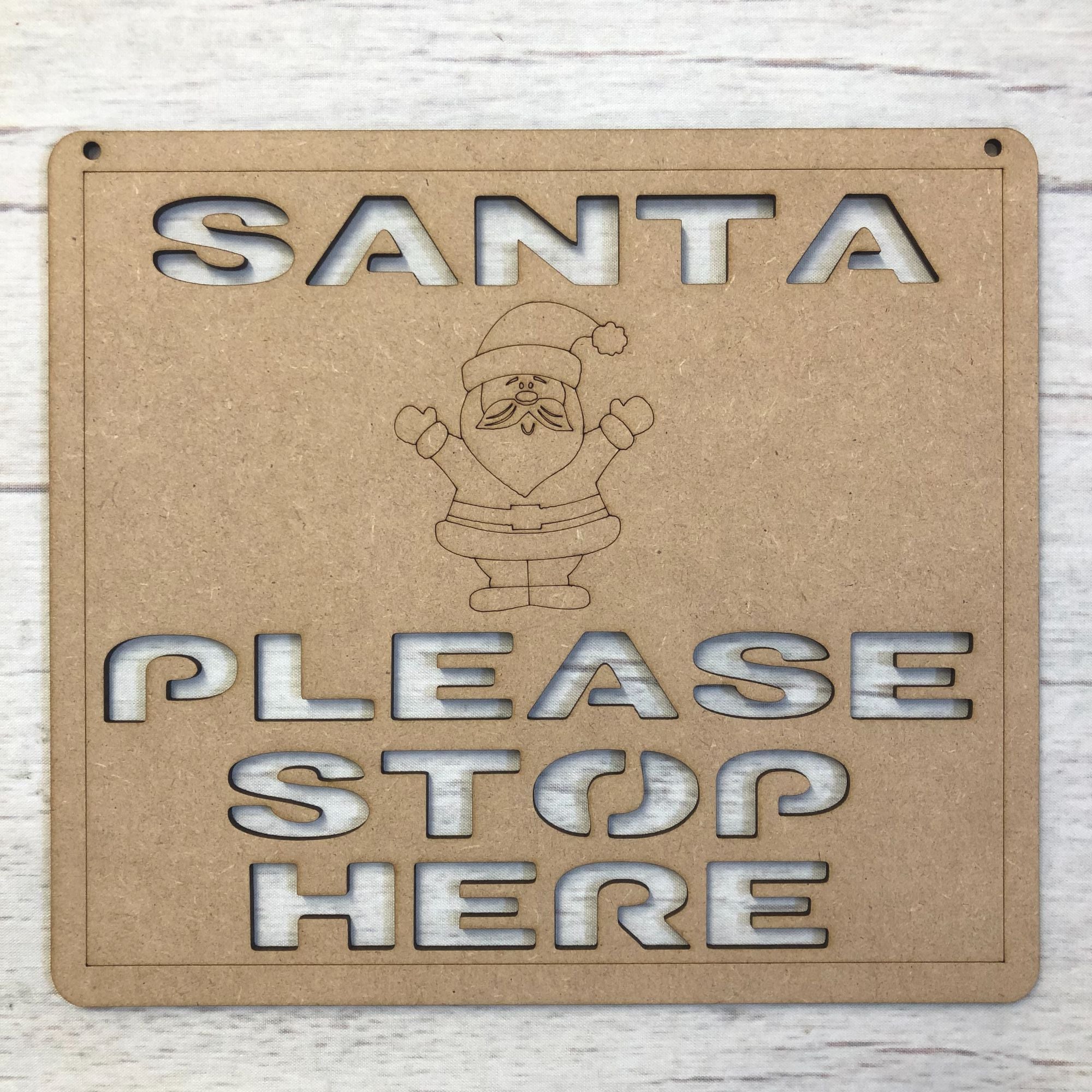Santa Stop Here Sign (Cut Out) Wooden Craft Shape