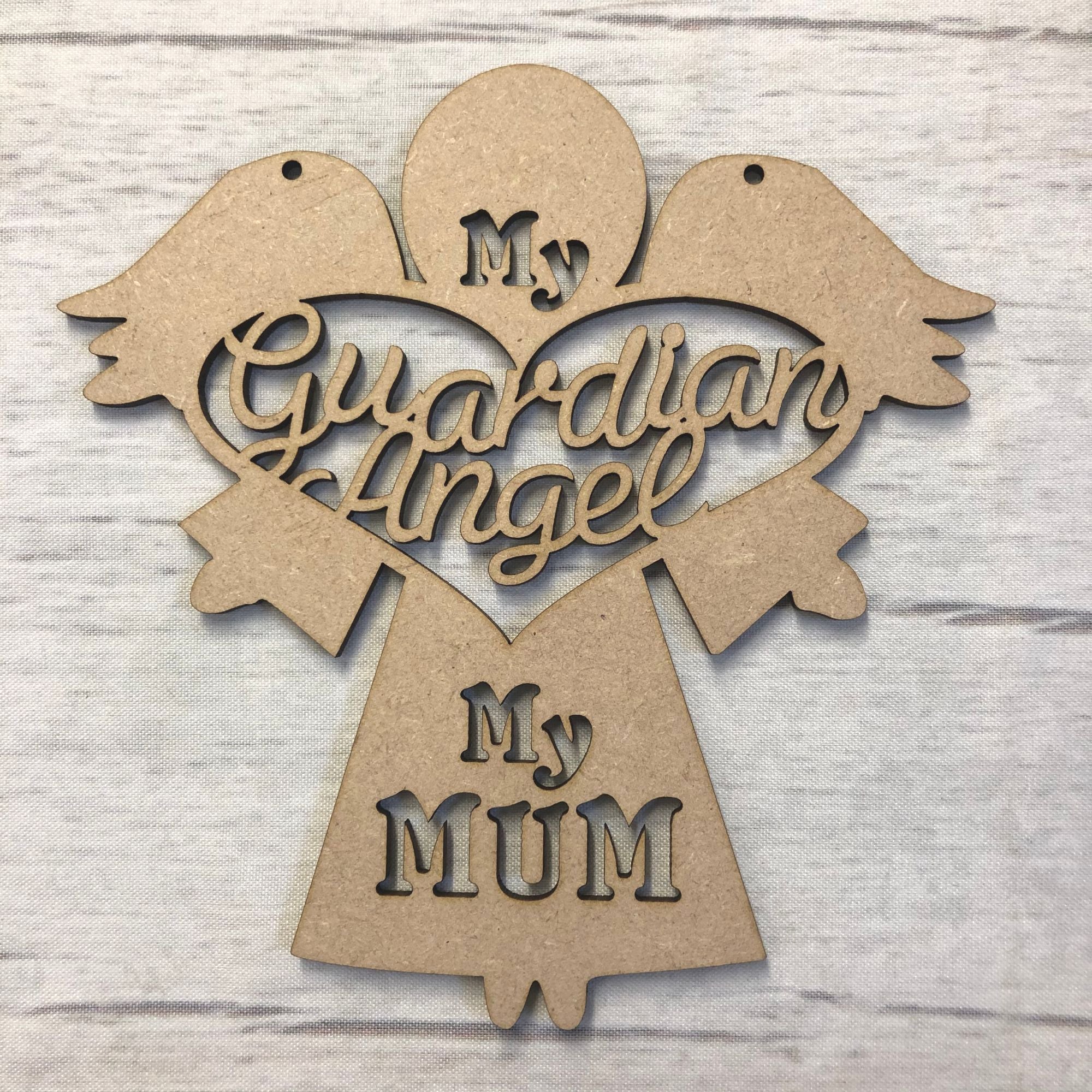 My guardian angel, my Mum' - craft hanger Wooden Craft Shape