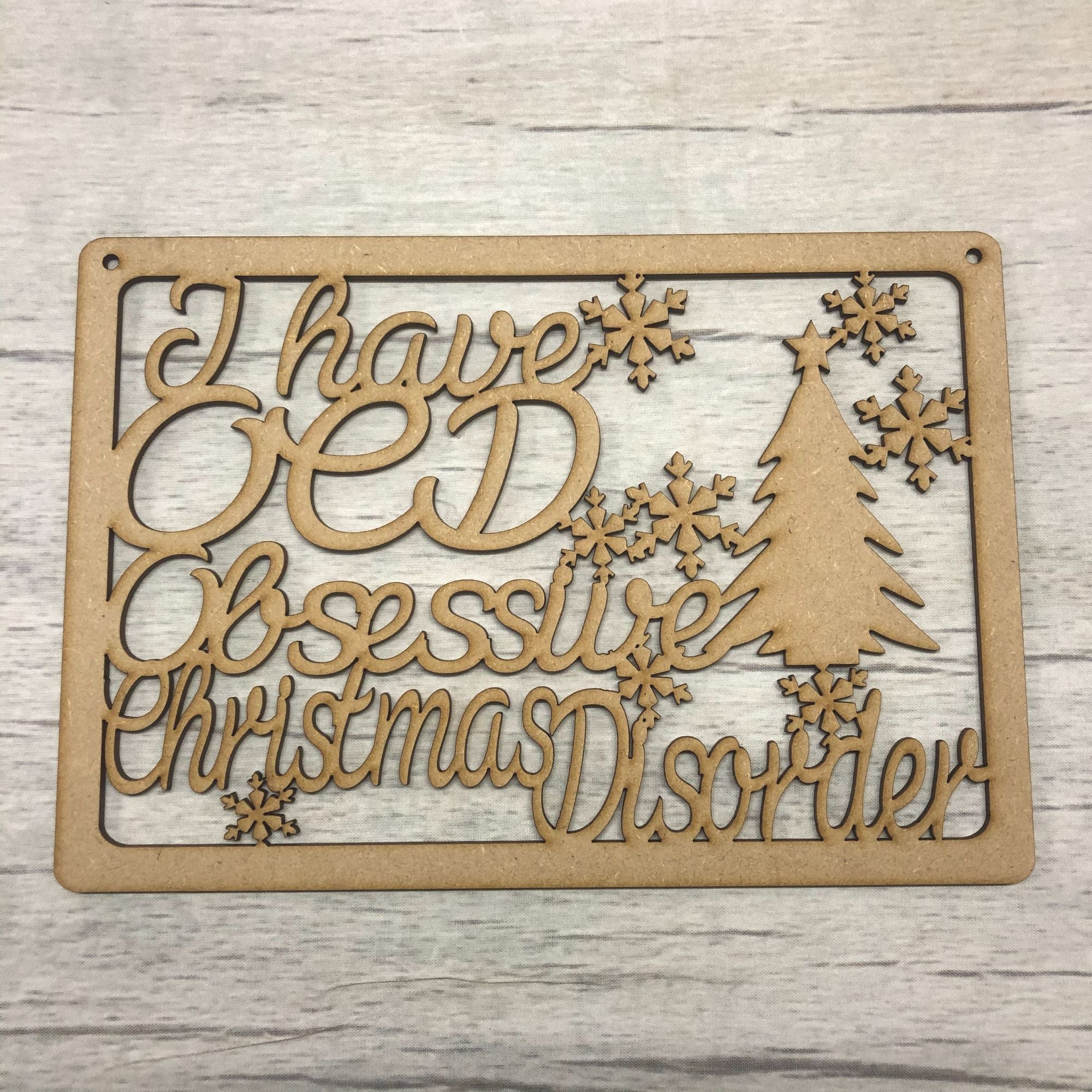 Obsessive Christmas Disorder' - Hanging plaque Wooden Craft Shape