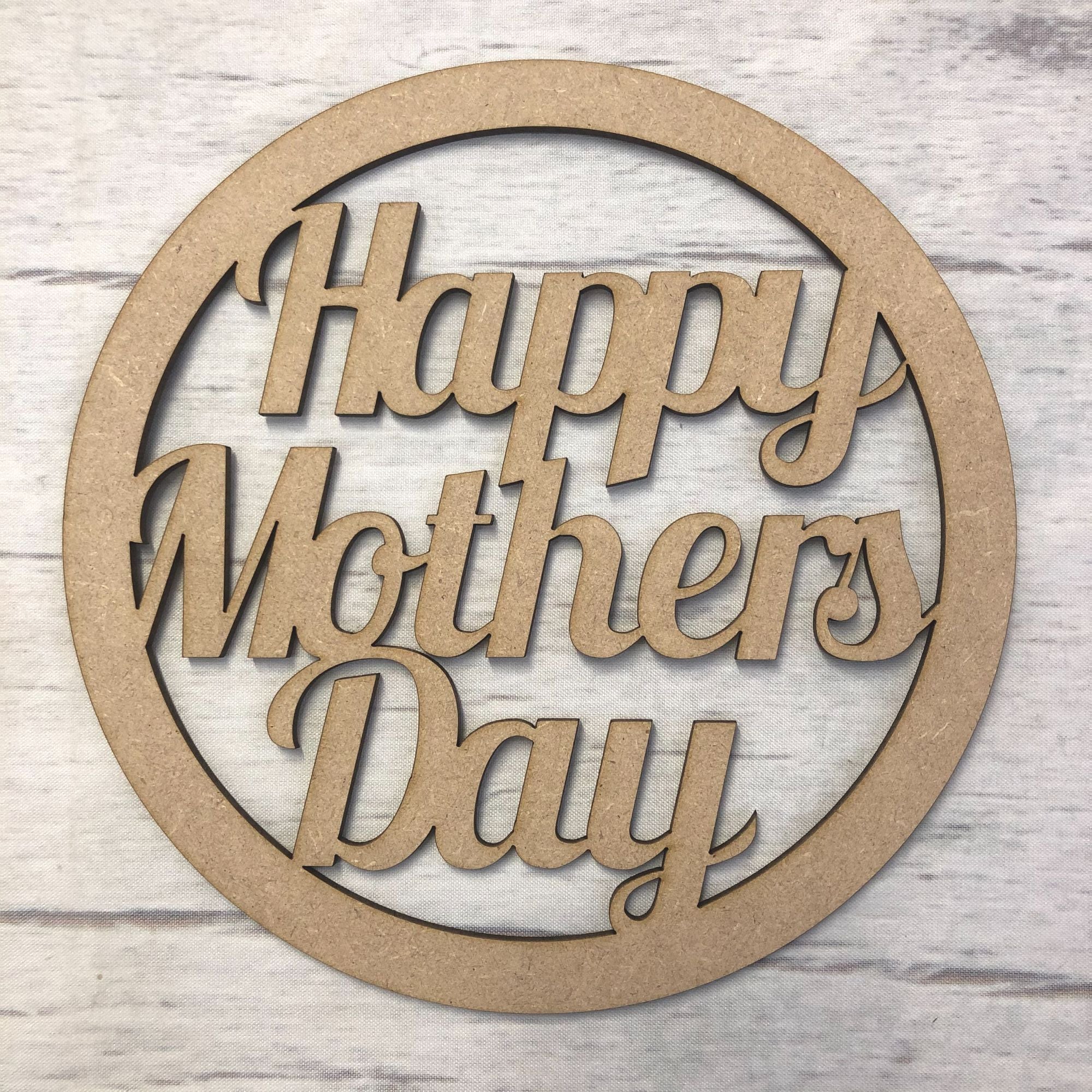 Hoop - Happy Mothers Day Wooden Craft Shape