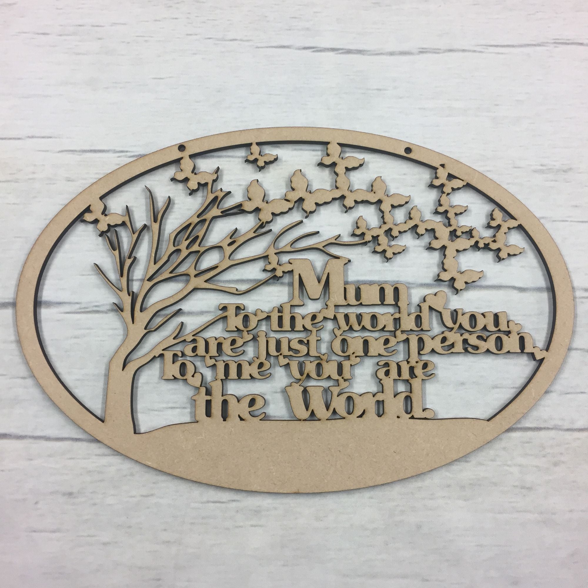 Hanging plaque 'Mum to the world..' Wooden Craft Shape