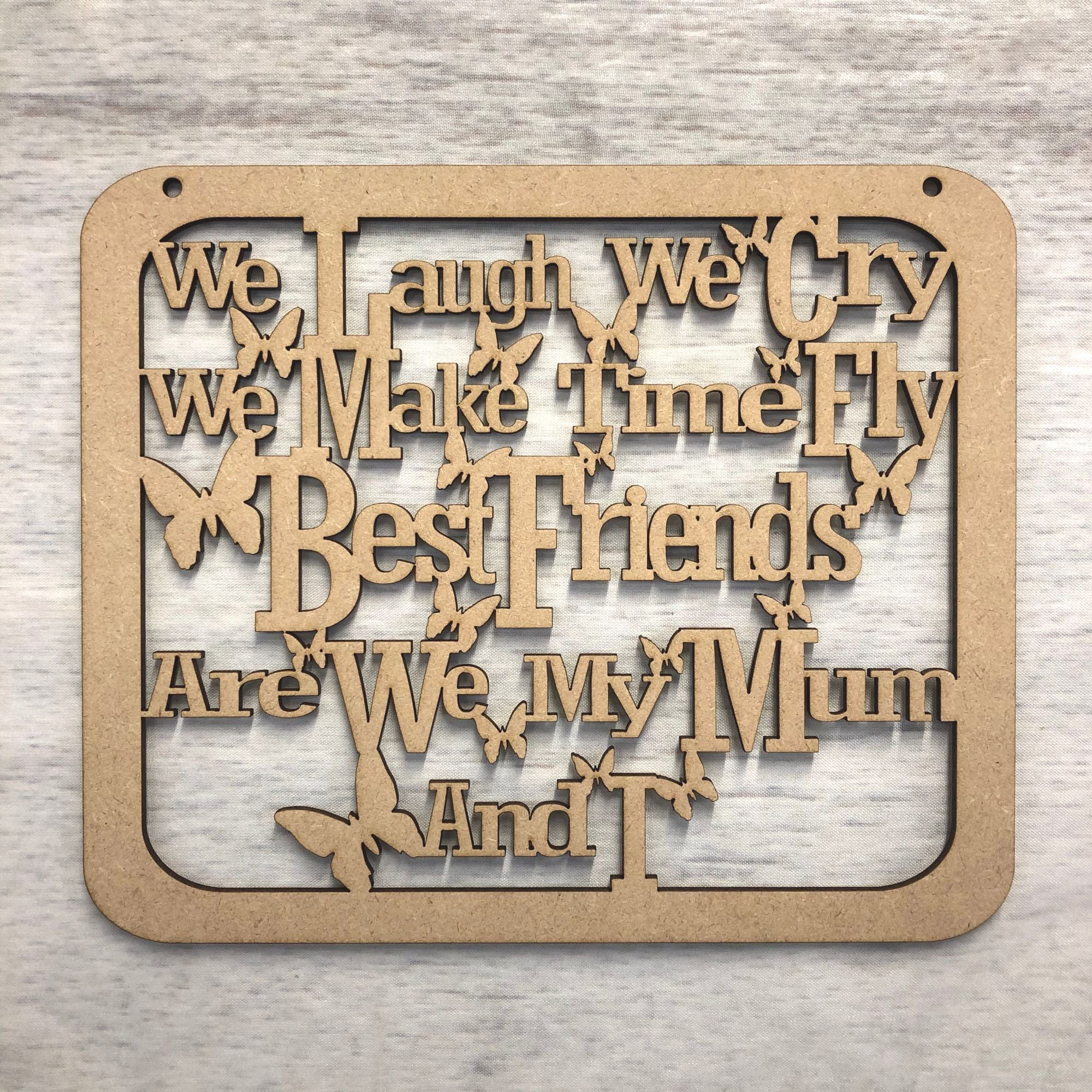 Mum, Best Friends, hanging plaque.