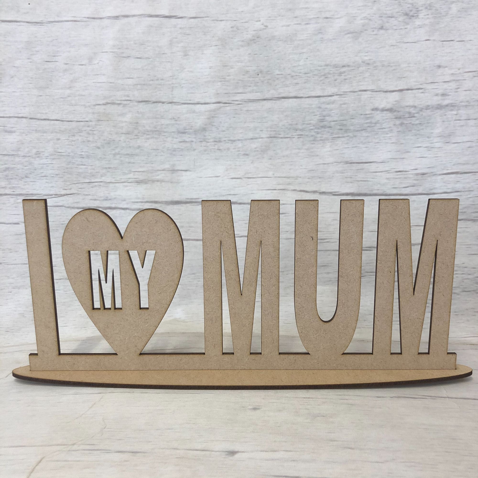 Free standing plaque - 'I Love My Mum'